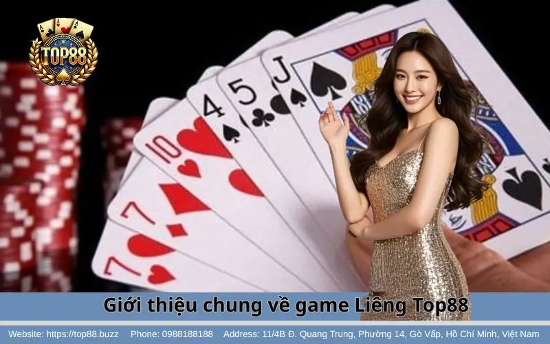 Tổng quan về tựa game bài Liêng Top88