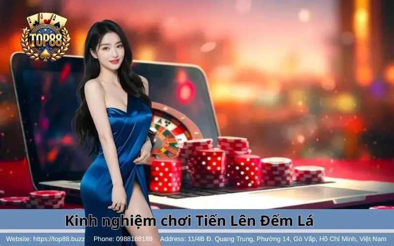 Kinh nghiệm chơi Tiến Lên Đếm Lá Top88