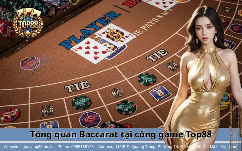 Tổng quan về tựa game Baccarat Top88
