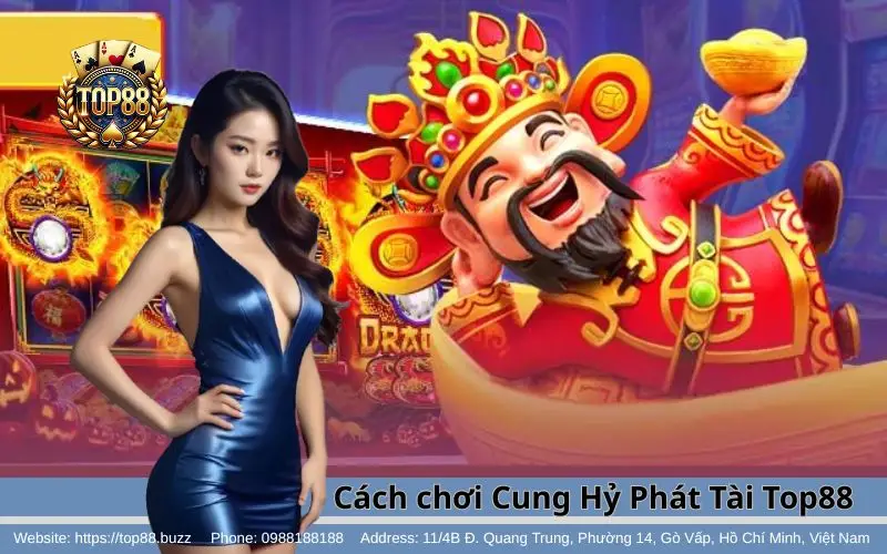 Hướng dẫn tham gia chơi game Cung Hỷ Phát Tài tại Top88