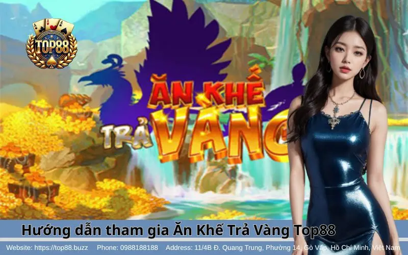 Hướng dẫn tham gia chơi game Ăn Khế Trả Vàng tại Top88